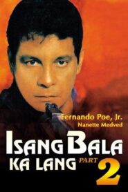 Isang Bala Ka Lang Part 2 (1996)