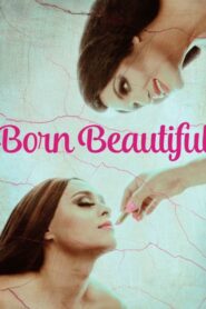 Born Beautiful: Season 1