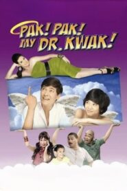 Pak! Pak! My Dr. Kwak! (2011)