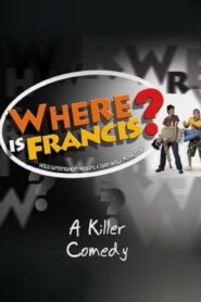 Nasaan si Francis? (2006)