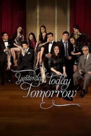 Yesterday Today Tomorrow (2011)