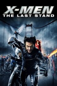 X-Men: The Last Stand (2006)