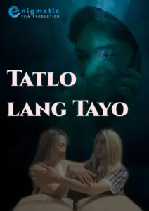 Tatlo lang Tayo – Enigmatic TV (2021)